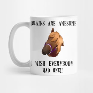 Cheeky Pony ~ Brains are Awesome Mug